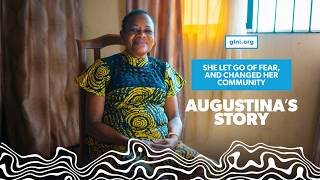 She Let Go of Fear, And Changed Her Community | Augustina's Story