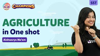 Agriculture in One Shot | Full Chapter Explanation | Class 8 Social Science (Geography) BYJU'S