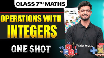 Operations With Integers Class 7 One Shot || Maths Ganita Prakash Part 2 || Priyanshu Sir