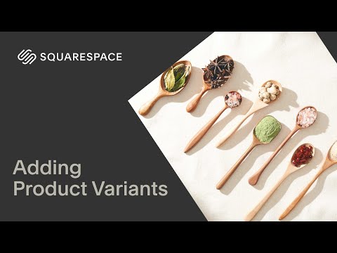 Adding Product Variants | Squarespace 7.1