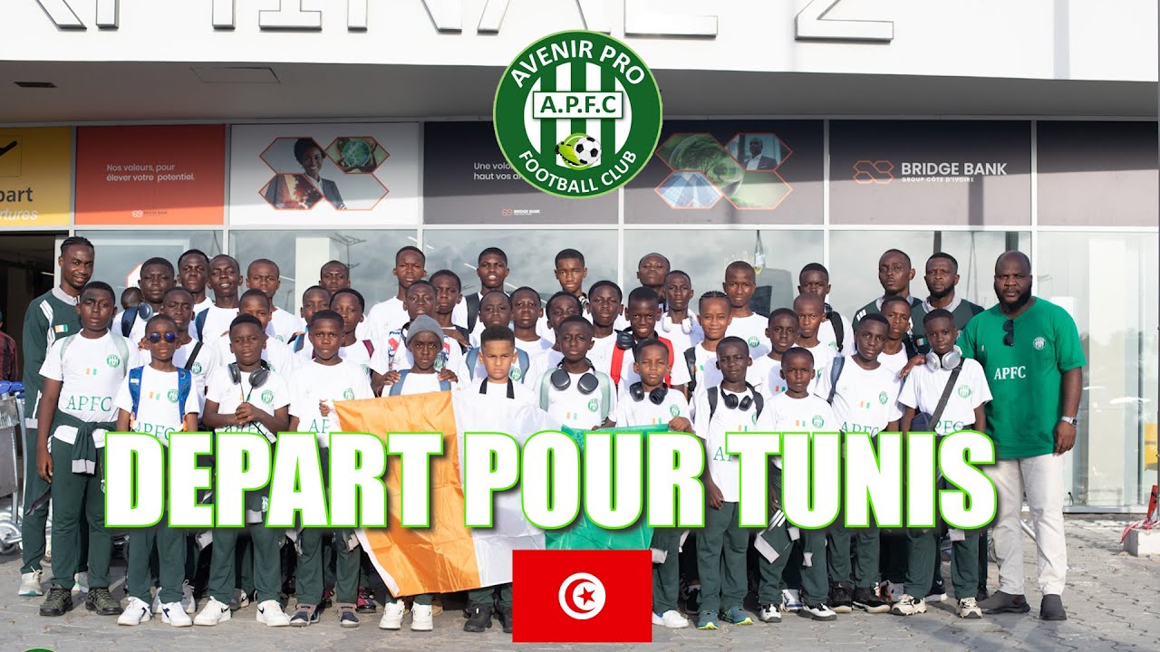 AVENIR PRO FC : DEPART POUR TUNIS U10 , U12 & U14