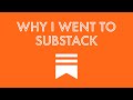 Why I moved my newsletter over to Substack