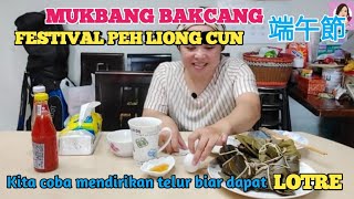 MUKBANG BAKCANG | 端午節 | FESTIVAL DUAN WU JIE | FESTIVAL PEH LIONG CUN @mamanenghuang8686