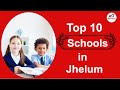 Top 10  schools in jhelum   best schools in jhelum   private schools in jhelum