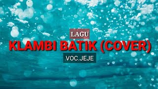 MP3 || KLAMBI BATIK (Cover) - PANDOWO PUTRO NGETREP