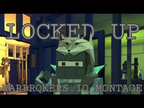 LOCKED UP - War Brokers Montage