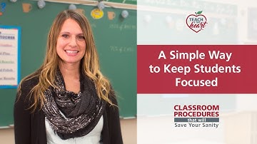 A Simple Way to Keep Students Focused (Classroom Procedure Ideas)