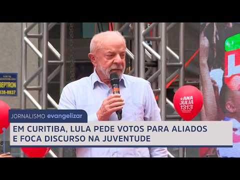 In Curitiba, Lula asks for votes for allies and focuses speech on youth