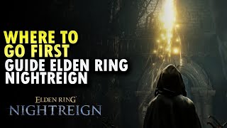 Where To Go First In Elden Ring Nightreign