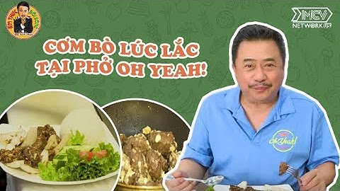 Cơm Bò lúc lắc Shaking Beef tại Phở Oh Yeah |Ẩm Thực & Đời sống với MC Việt Thảo |Chuyện Bên Lề 1575