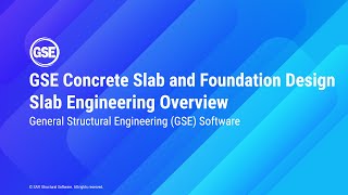 General Structural Engineering (GSE) - Slab Engineering