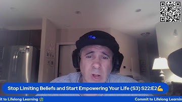 Transform Your Mindset: Overcoming Limiting Beliefs for Personal Empowerment (S3) S22:E2 💪