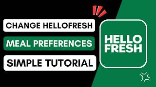 How to Change HelloFresh Meal Preferences