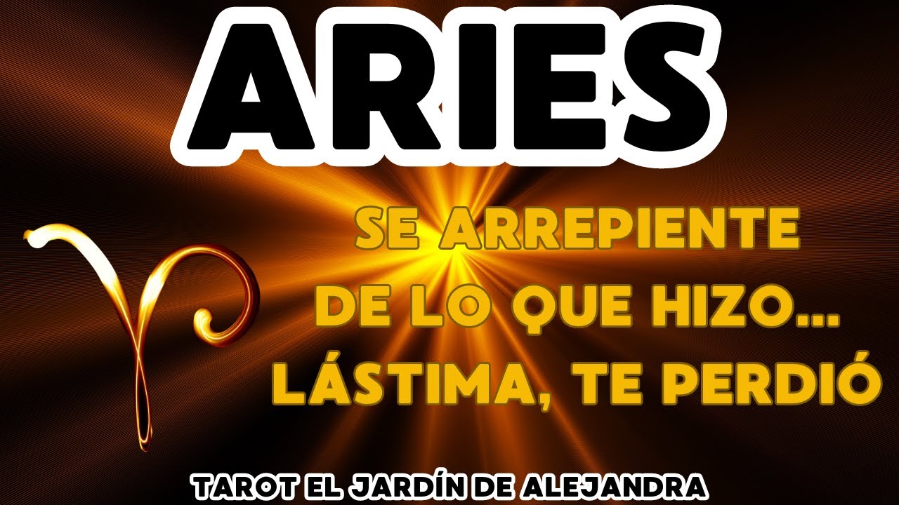 ♈️ ARIES | SE ARREPIENTE DE LO QUE HIZO... LÁSTIMA, ES TARDE - YouTube