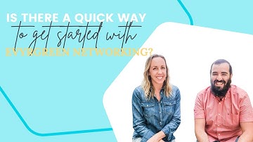 Is there a quick way to get started with Evyrgreen Networking?