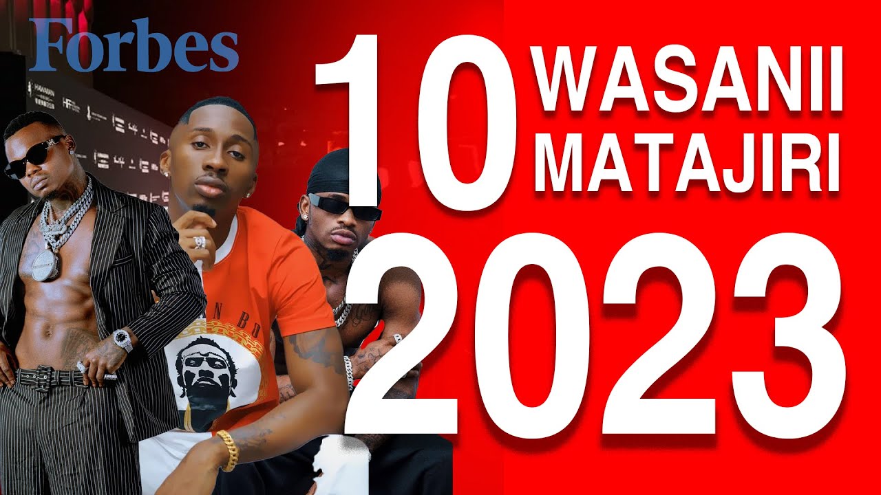 WASANII MATAJIRI TANZANIA 2023 FORBES
