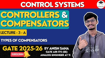 Types of Compensators Part - 1 || Control Systems || GATE 2025 || PrepFusion