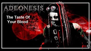 Adeonesis - The Taste Of Your Blood