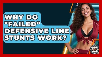 Why Do "failed" Defensive Line Stunts Work? - Gridiron Data Digest