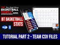 Tutorial 2 - Importing Teams with CSV Files - BT Basketball Stats