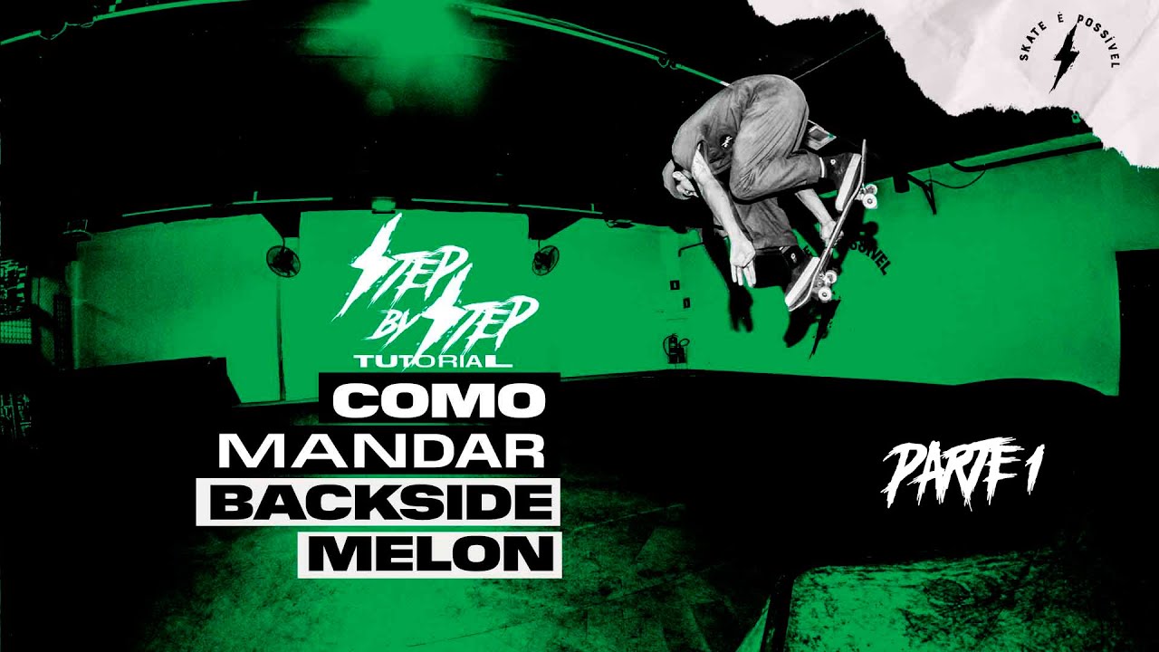 COMO MANDAR BACKSIDE MELON | PARTE 1
