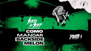 COMO MANDAR BACKSIDE MELON | PARTE 1