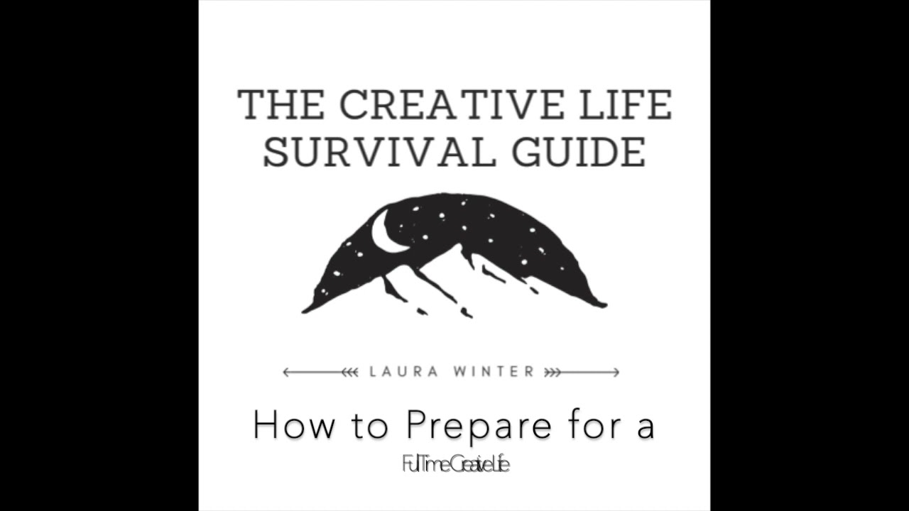 009 How To Prepare for a Full Time Creative Life