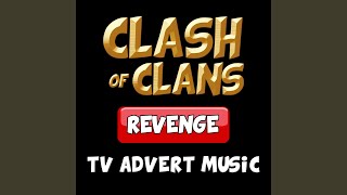 Download Lagu Clash of Clans: Revenge Tv Advert Music