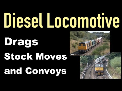 Diesel Locomotive Drags Stock Moves and Convoys with Class 20, 31, 33, 37, 47, 55, 56, 57, 67 and 66