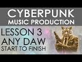 Cyberpunk Music Production (Any DAW) - Lesson 3 - Bassline Layers