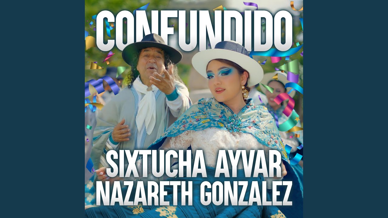 Confundido (feat. Nazareth González & Sixtucha Ayvar)