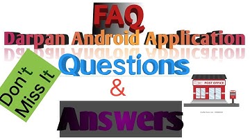 FAQ  on Darpan Android Application at Branch Postoffice|UNIFIED DARPAN||DR Channel||