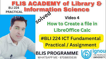 Video - 4 How to create file in Calc (LibreOffice) #BLI 224 PRACTICAL/ASSIGNMENT कैसे होगा?