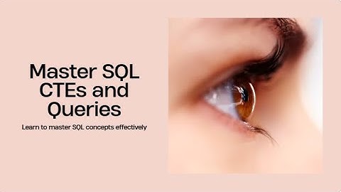 Mastering Common Table Expressions (CTEs) and Recursive Queries in SQL