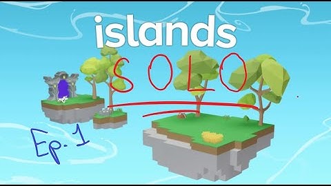 Roblox Islands SOLO | Ep.1 Getting Started
