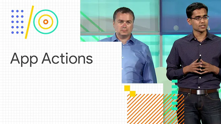 Getting started with App Actions (Google I/O '18)
