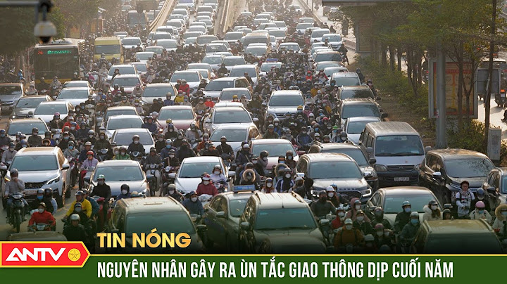 "Giải oan" việc ùn tắc giao thông dịp cuối năm do Nghị định 168 | ANTV