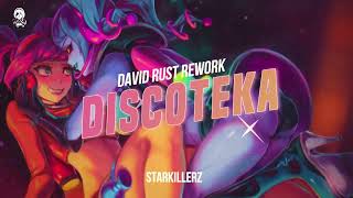 Discoteka - Starkillerz ( David Rust Rework ) [ HARDS ]