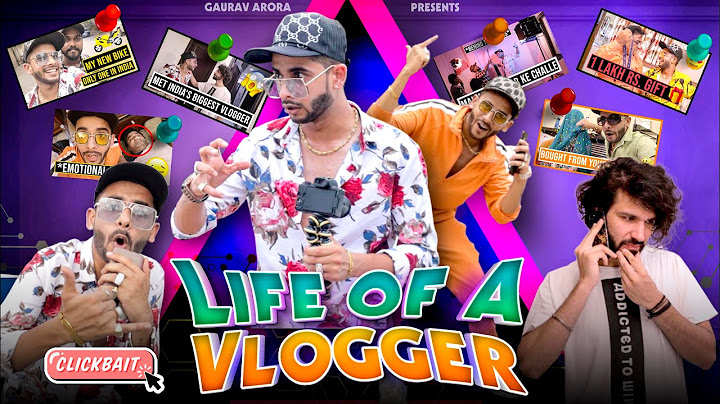 LIFE OF A VLOGGER ft. GoberZone | GAURAV ARORA