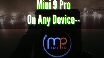 How To Install MiUI 9 Pro On Any Xiaomi Phone