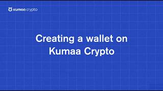 Creating a wallet on Kumaa Crypto