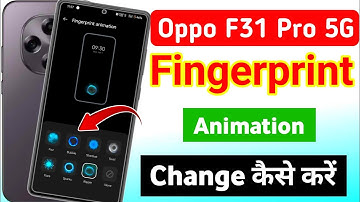 how to change fingerprint animation on the Oppo f31 Pro 5g | oppo f31 Pro 5g fingerprint animation