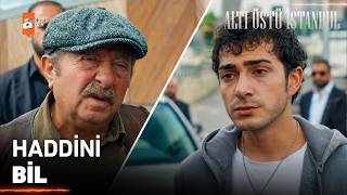 ''Delikanlılıkla, deliliği birbirine karıştırma!'' - Altı Üstü İstanbul 15.Bölüm