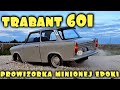 Trabant 601 prowizorka minionej epoki