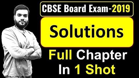 (Board Exam) || Solutions (Chemistry) || Revise in 1 Video || By Arvind Arora
