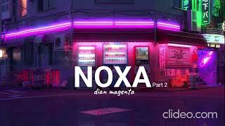 Dian Magenta - Noxa Part 2