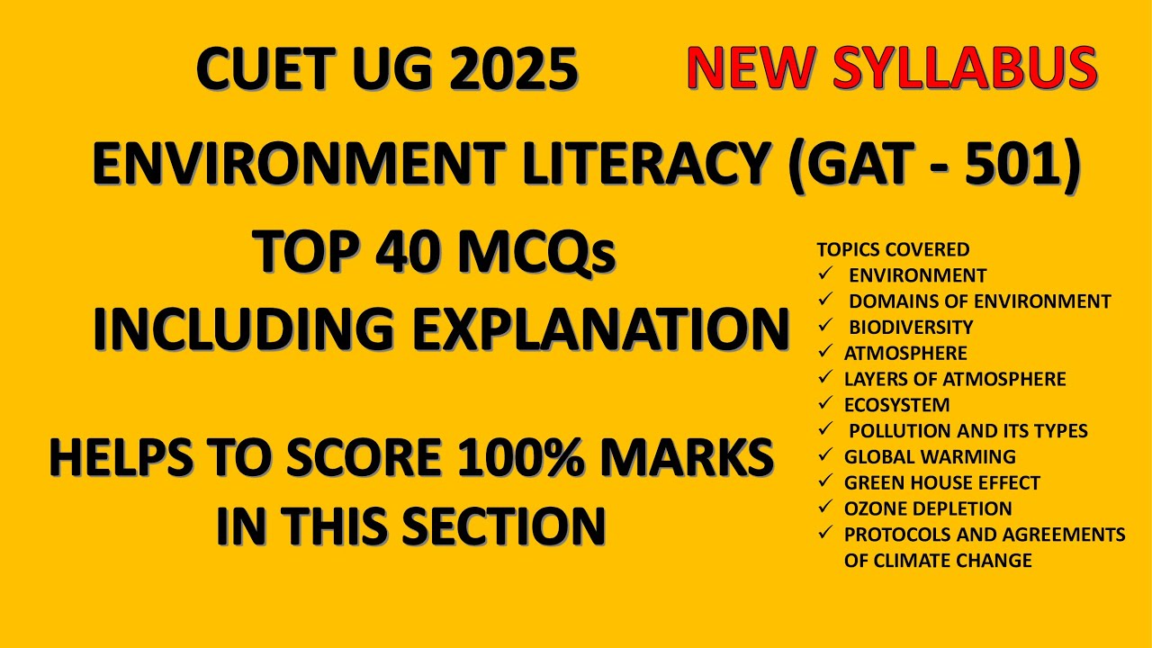 CUET UG 2025 - ENVIRONMENT LITERACY - CUET GAT | TOP 40 IMPORTANT MCQS ...