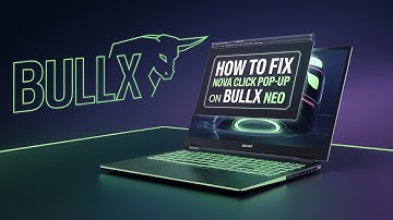 How To Fix Nova Click Pop-Up On Bullx Neo