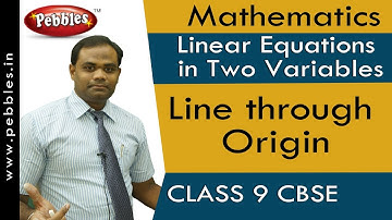 Line through Origin : Linear Equations | Mathematics | Class 9 |CBSE Syllabus