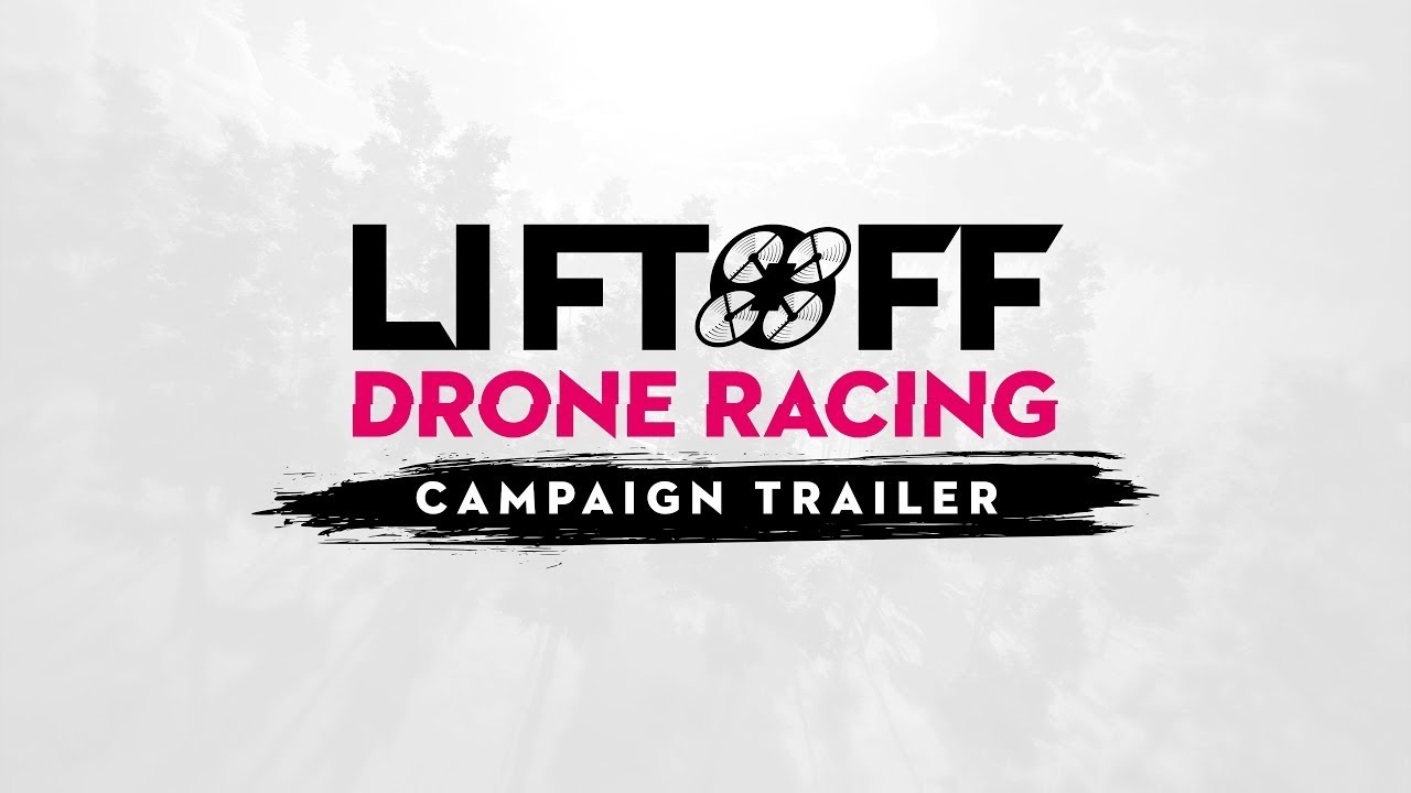 Liftoff: Drone Racing – Campaign Trailer - PS4 - Xbox One